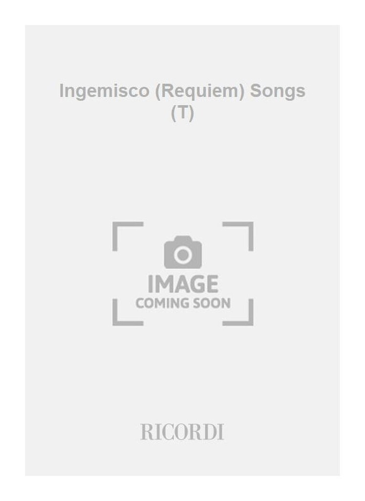 Ingemisco (Requiem) Songs (T)